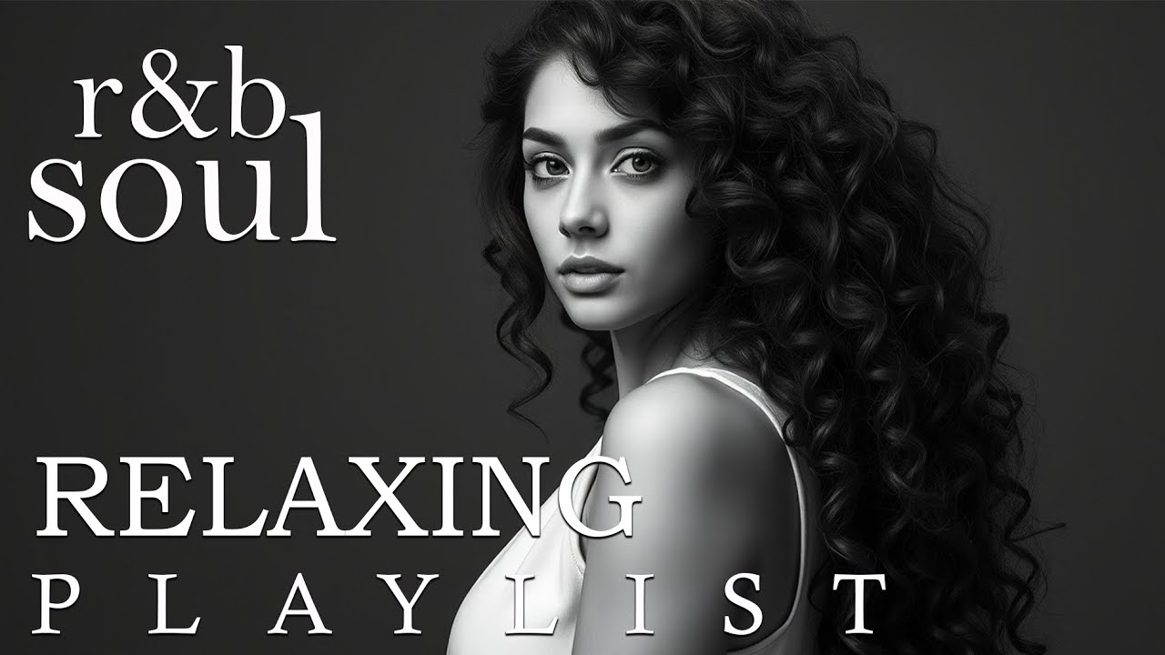 【R&B Soul】Relaxing Chill Playlist – Smooth R&B Soul Vibes | Study • Focus • Relax