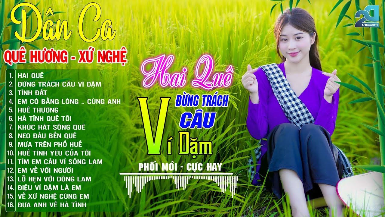 Hai Quê, Đừng Trách Câu Ví Dặm ➤ Mở Loa Hết Cỡ Nhạc Sống Thôn Quê HAY NHẤT - Phối Mới DÂN CA XỨ NGHỆ