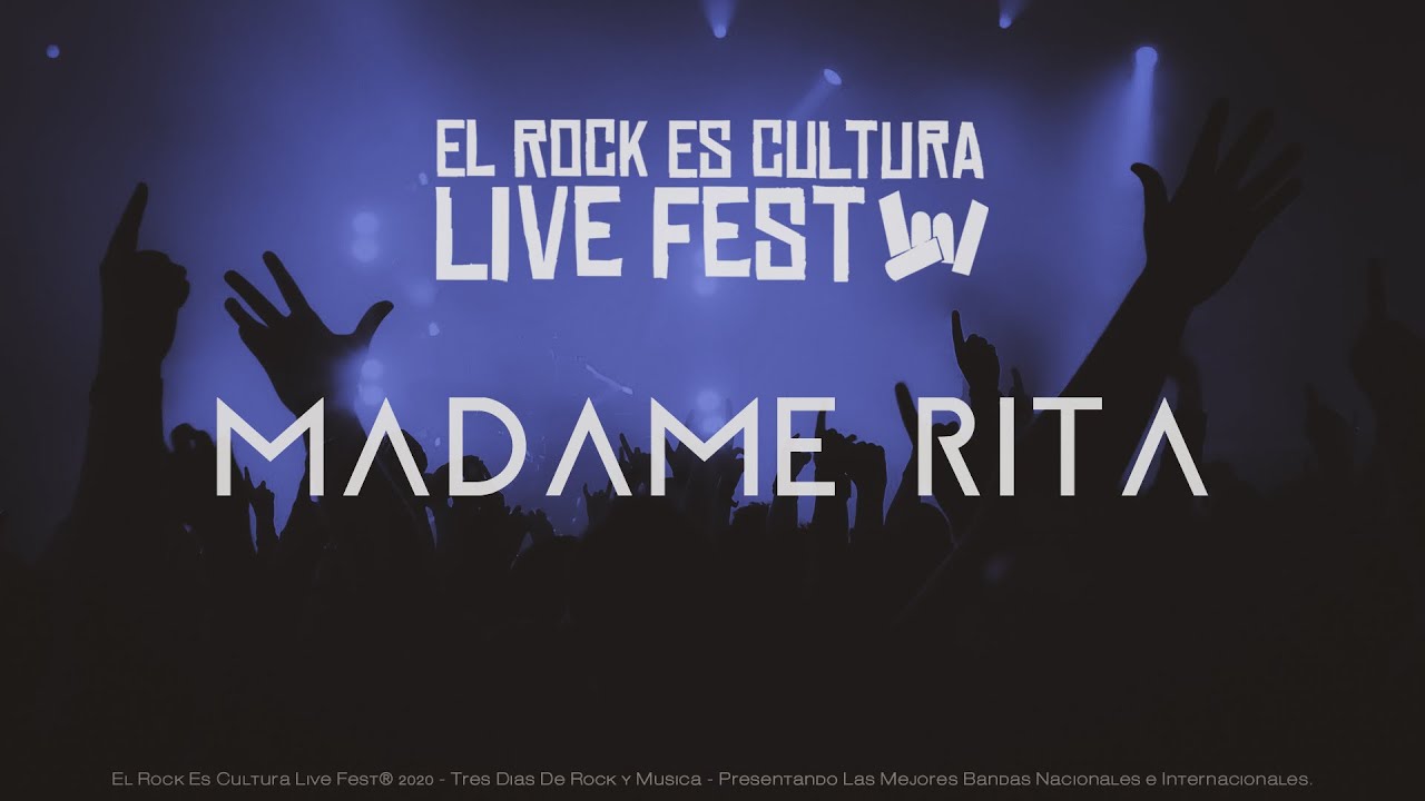 Madame Rita - El Rock Es Cultura - Live Fest