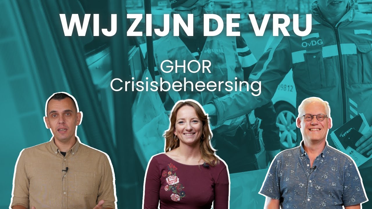 Wij zijn de VRU - GHOR (Crisisbeheersing)