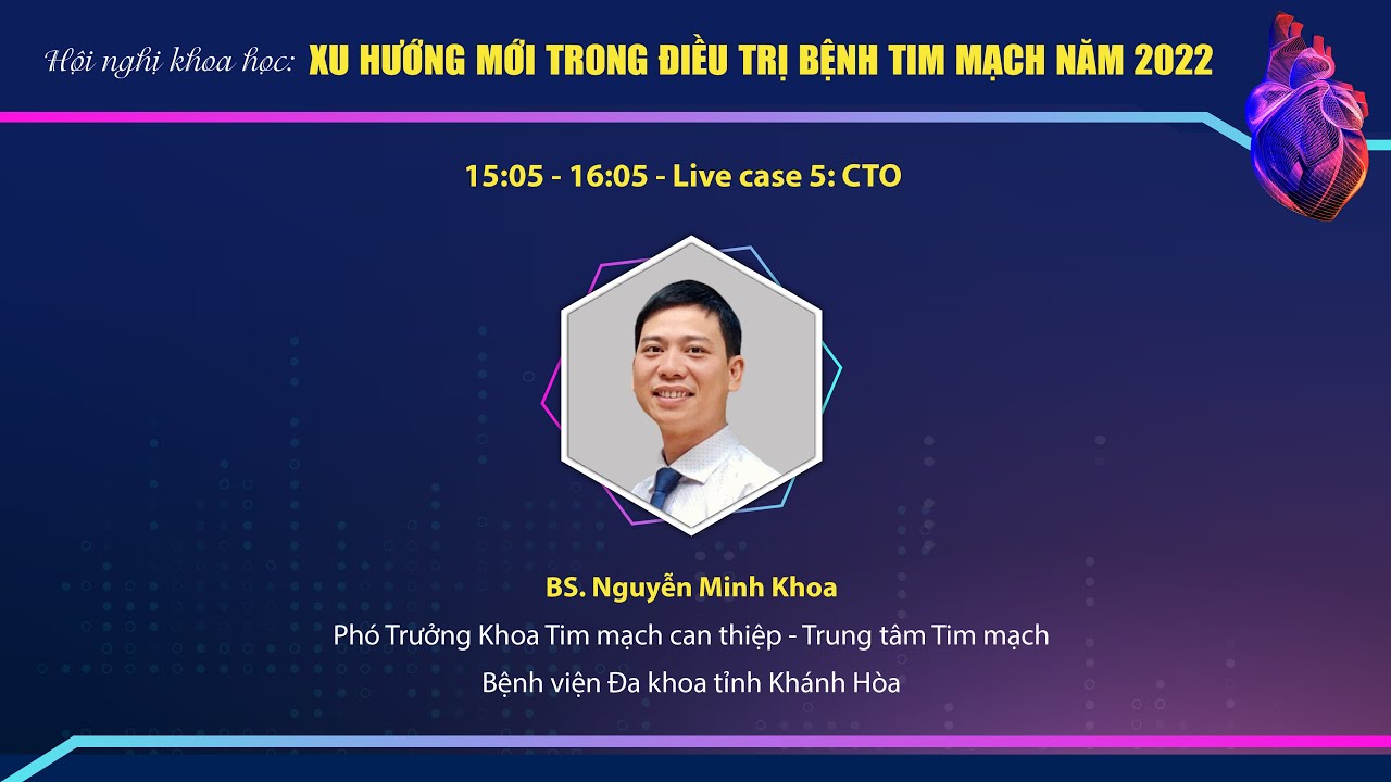 Live case 5: CTO _ ThS BS. Vũ Hoàng Vũ & BS. Nguyễn Minh Khoa