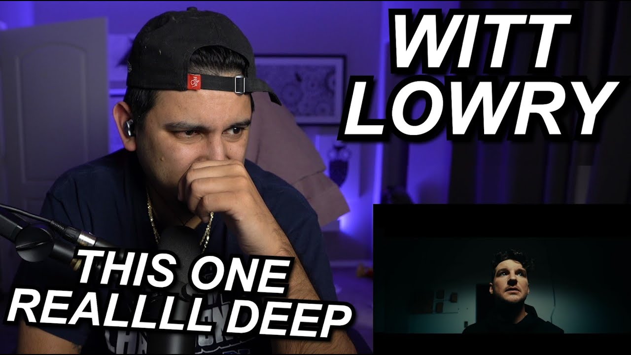 WITT LOWRY - THE WAR I'M SCARED TO FACE FIRST REACTION