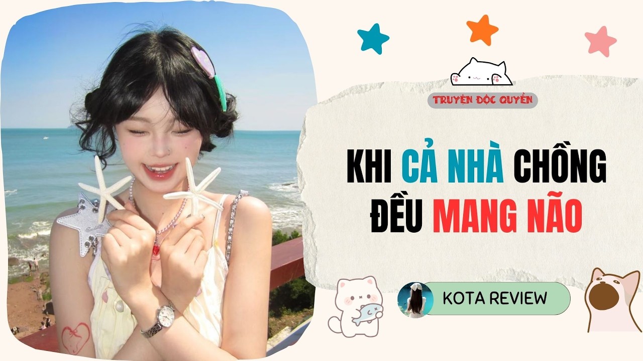 [ AUDIO FULL ] KHI CẢ NH&Agrave; CHỒNG ĐỀU MANG N&Atilde;O ~ Kota Review | Chơi hạt ủi kể chuyện
