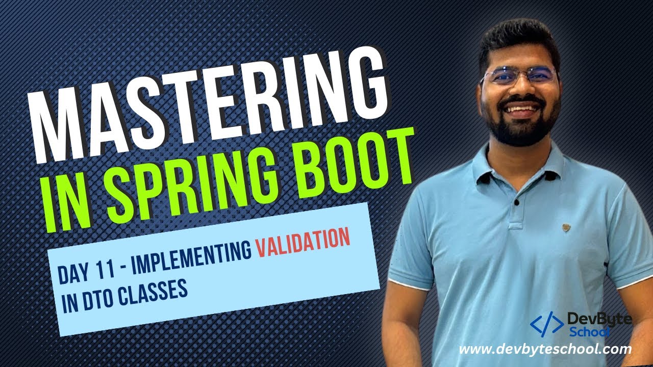 Mastering Spring Boot | Day 11 - Implementing Validation in DTO Classes