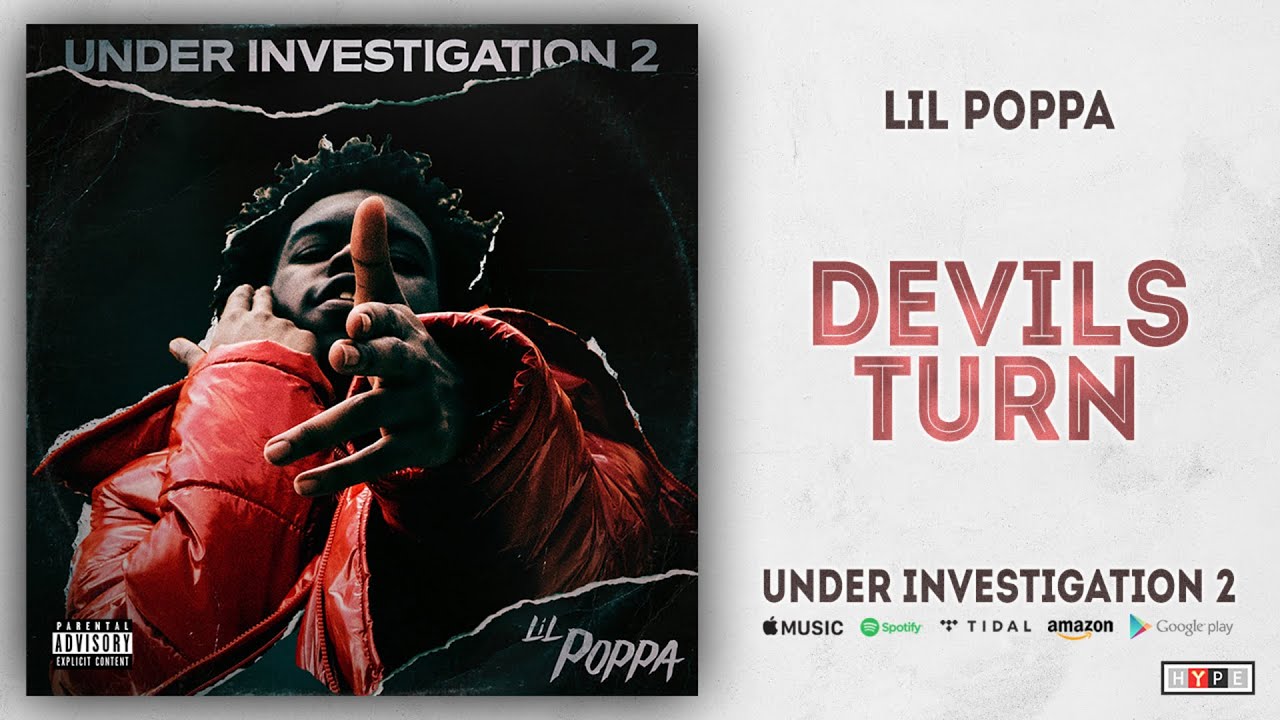 Lil Poppa - Devils Turn (Under Investigation 2)