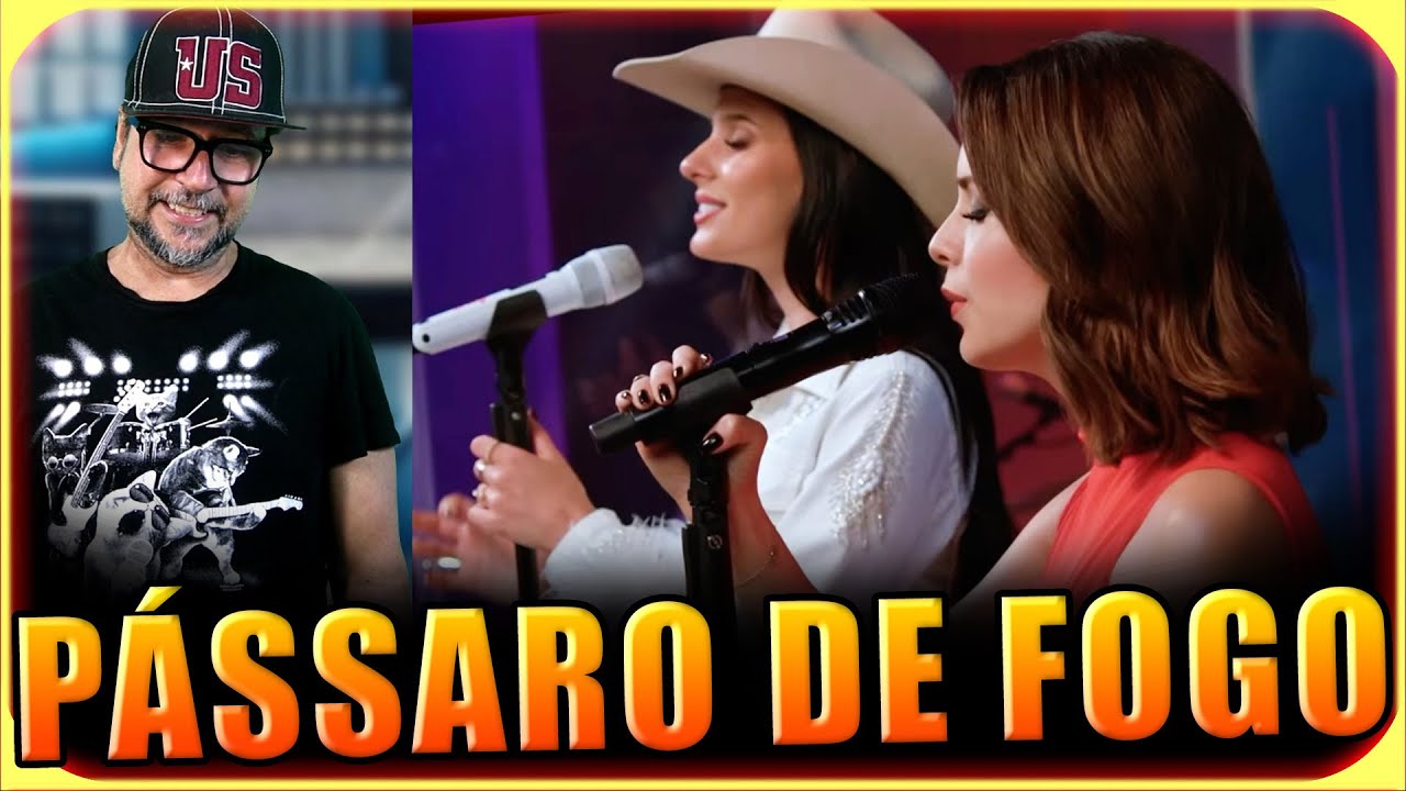 SANDY e ANA CASTELA Cantam PÁSSARO DE FOGO - PAULA FERNANDES
