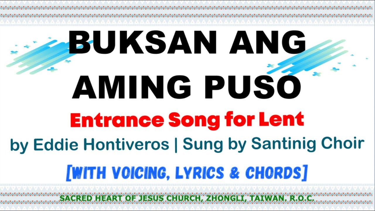 Buksan Ang Aming Puso [Entrance Song for Lent] with voicing, lyrics & chords by Eddie Hontiveros