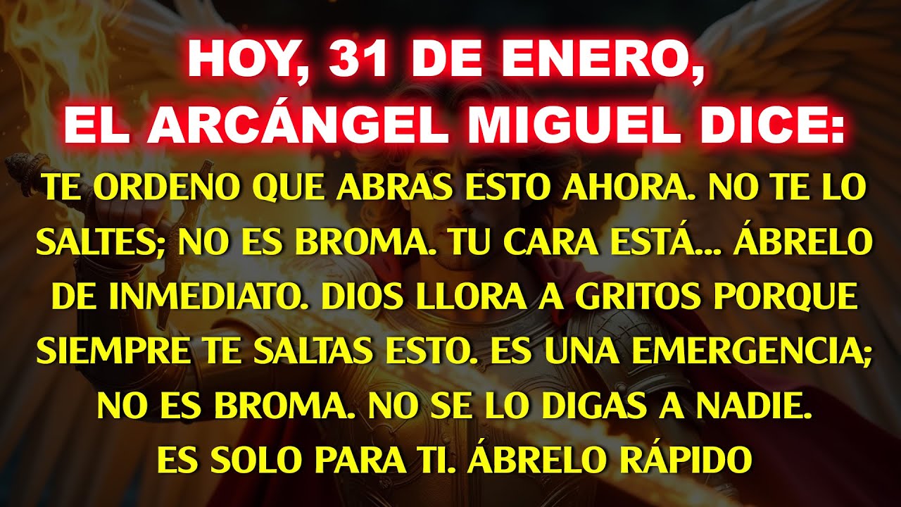 💸 Hoy, 31 de enero, el Arcángel Miguel dice: Te ordeno abrir esto ahora, no lo ignores, no es…