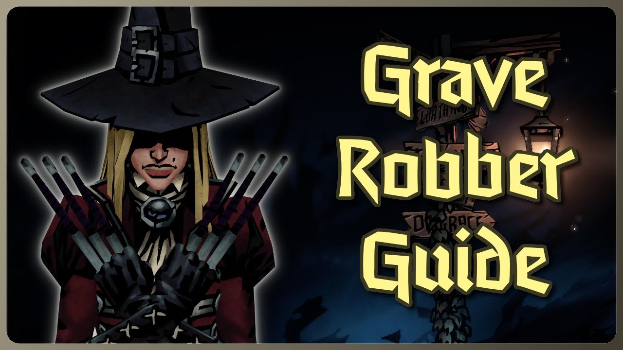 Grave Robber, Updates, Overexplaining, and You | Darkest Dungeon 2 Guide