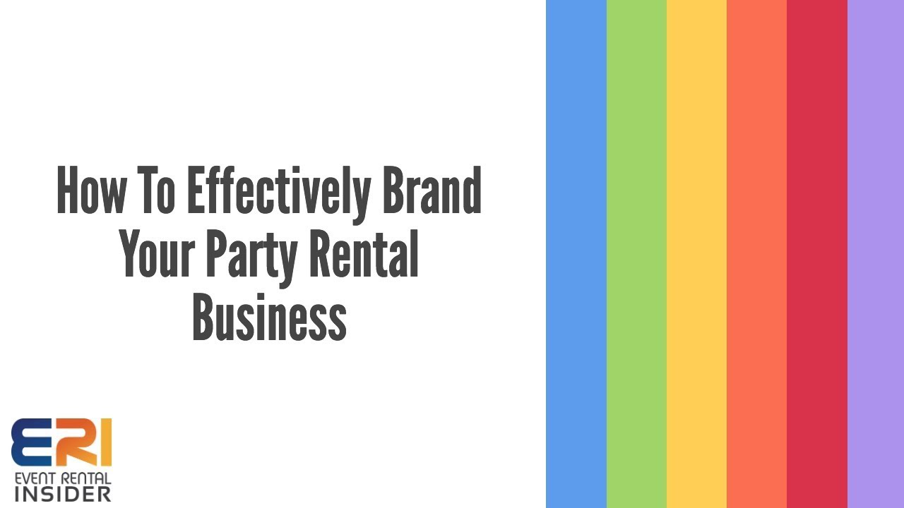 How To Effectively Brand Your Party Rental Business | Event Rental Insider