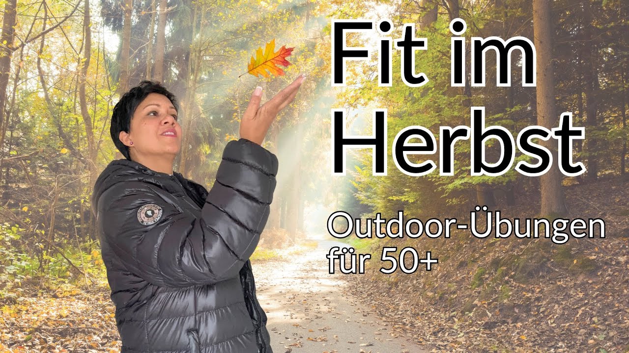 Fit im Herbst 🍂 Walken & Outdoor-Übungen für 50+ | Nordic Walking & Training in der Natur