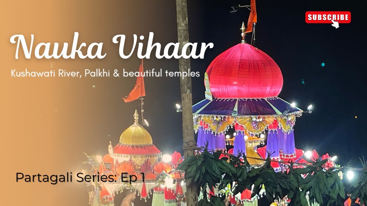 Nauka Vihaar & Palkhi utsav🛶🥹 Partagali Series: Ep.1 
