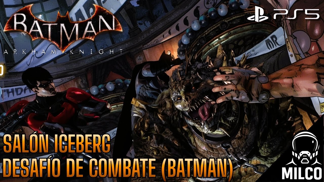 BATMAN ARKHAM KNIGHT - DESAFÍO DE COMBATE | BATMAN | SALÓN ICEBERG