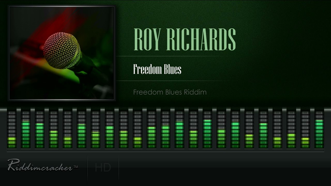 Roy Richards - Freedom Blues (Freedom Blues Riddim) [HD]