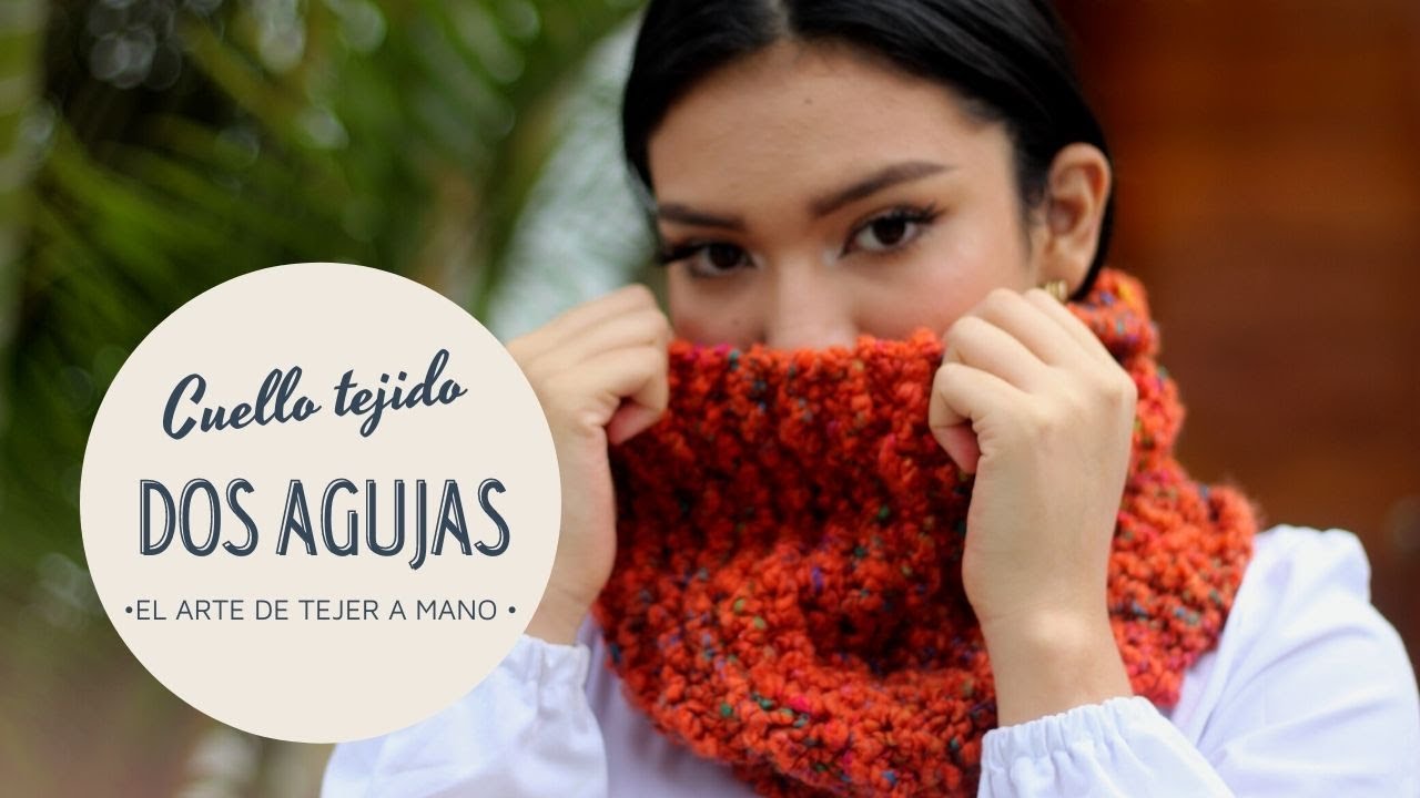 COMO TEJER CUELLO SUPER FÁCIL TEJIDO CON DOS AGUJAS - TUTORIAL | @Tejido Hecho a Mano