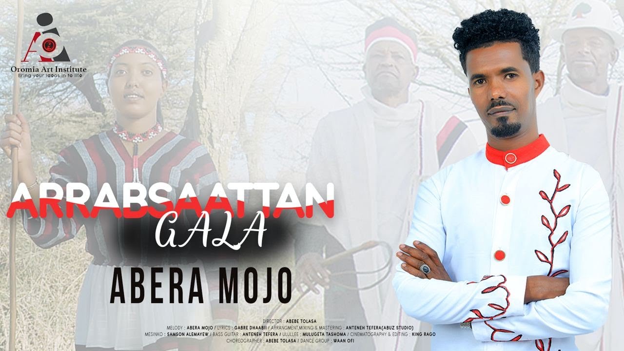 Abera Mojo - Arrabsaattan Gala- New Ethiopian Oromo Music 2023 (Official Video)