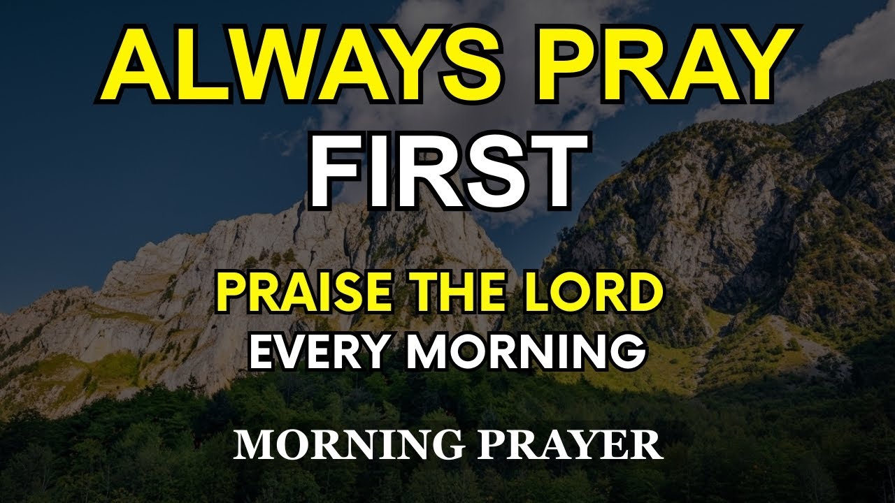Lord, I Will Praise You in Every Season of My Life | Most Powerful Morning Prayer to Begin Your Day
