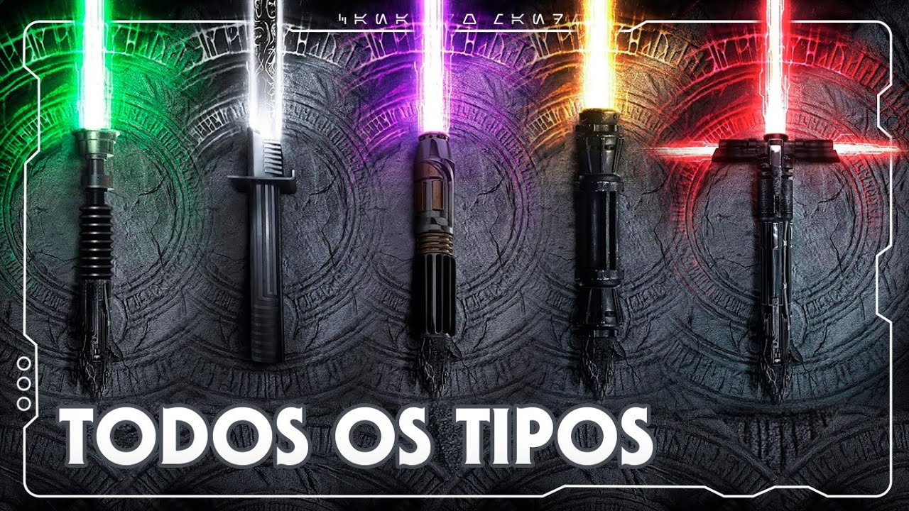 TODOS OS TIPOS DE SABRE DE LUZ DE STAR WARS | CURIOSIDADES | Canal do Mando