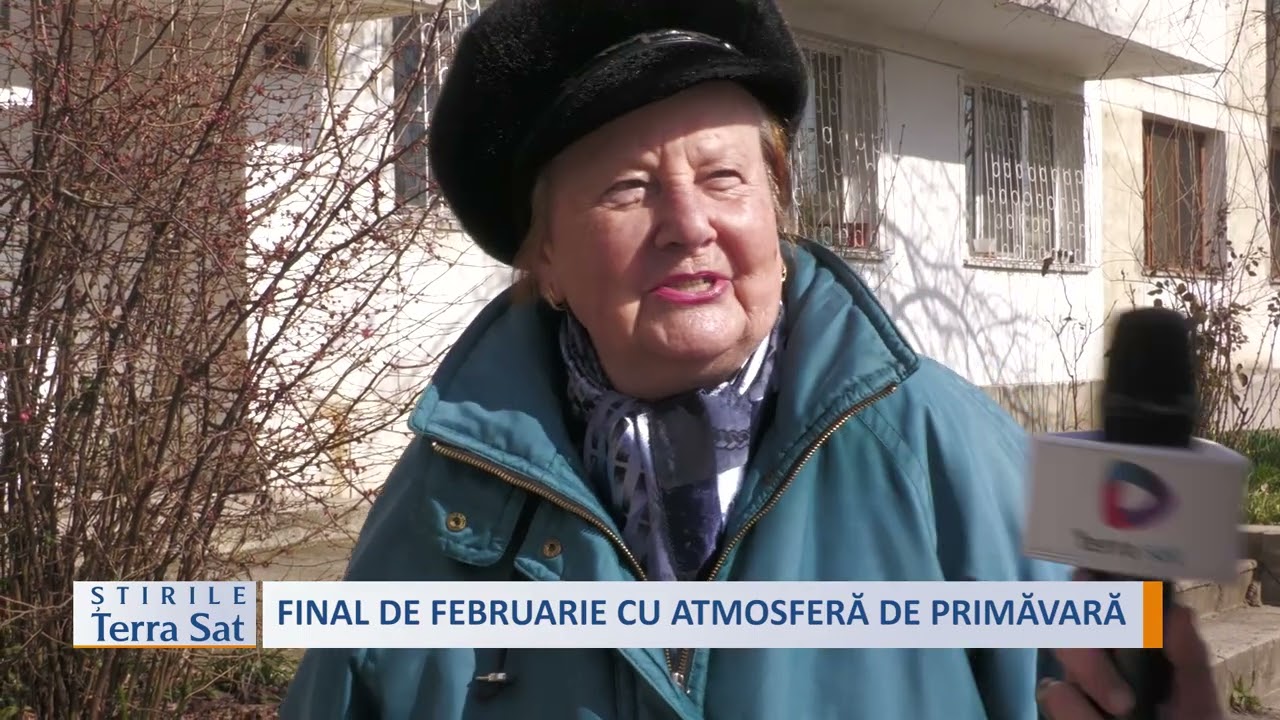 FINAL DE FEBRUARIE CU ATMOSFERĂ DE PRIMĂVARĂ