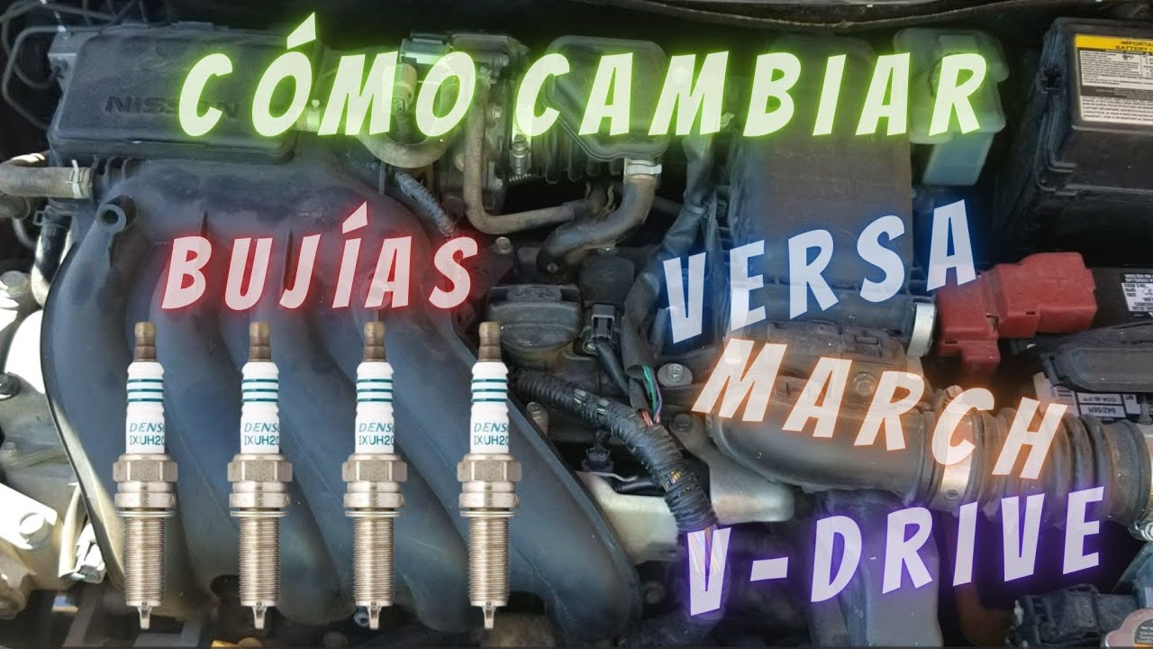 Cambio de bujías Versa March V Drive