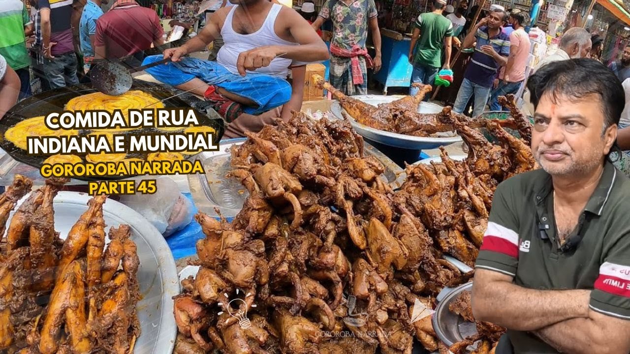 Comida de rua Indiana e mundial, o melhor da semana do Gororoba Narrada Parte 45