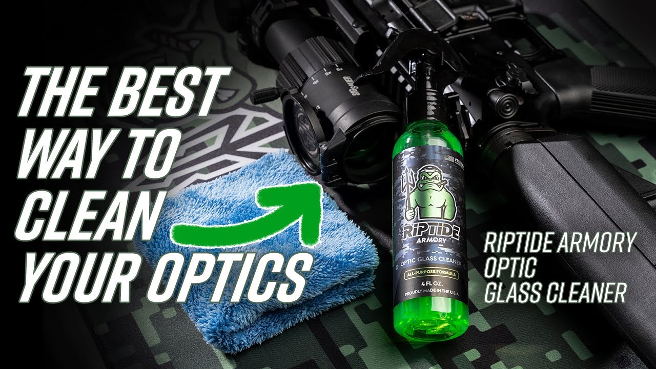 Best Way To Clean Your Optics – Riptide Armory Optic Glass Cleaner Overview