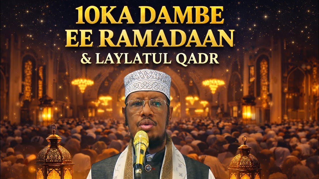 10 Ka Dambe Ee Bisha Ramadaan 