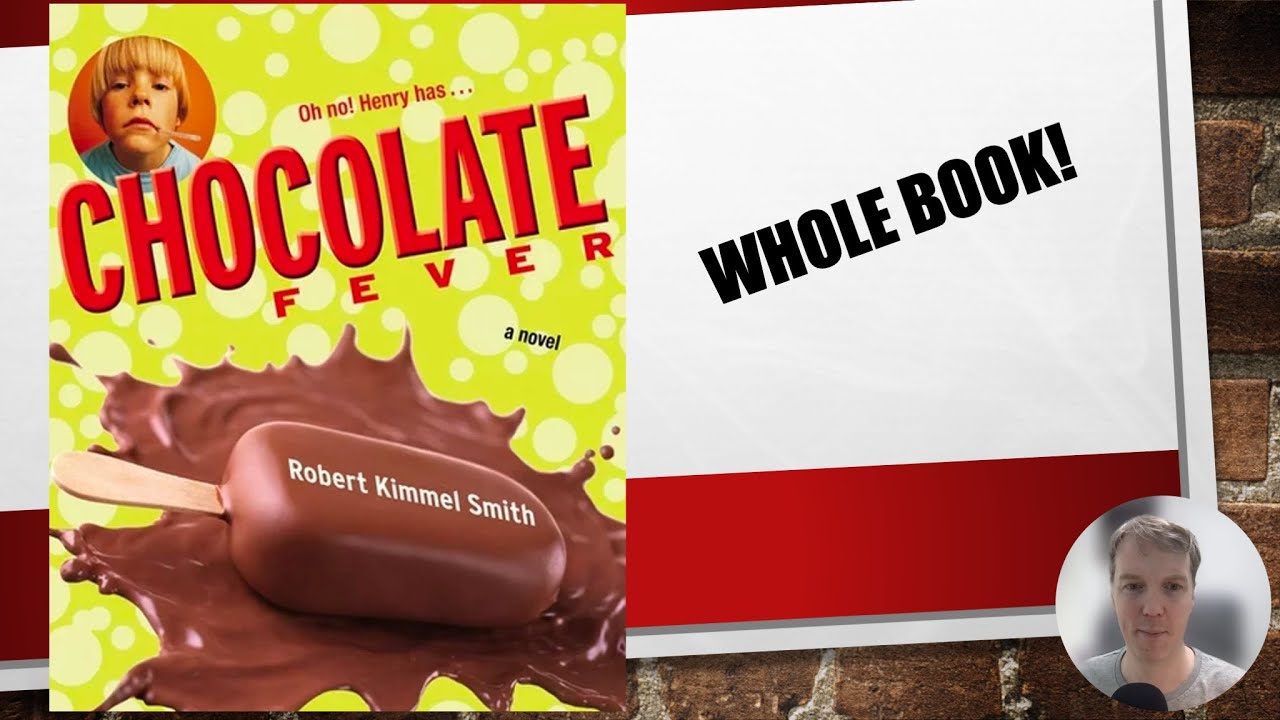 Chocolate Fever - 🍫🍫 - Whole Book