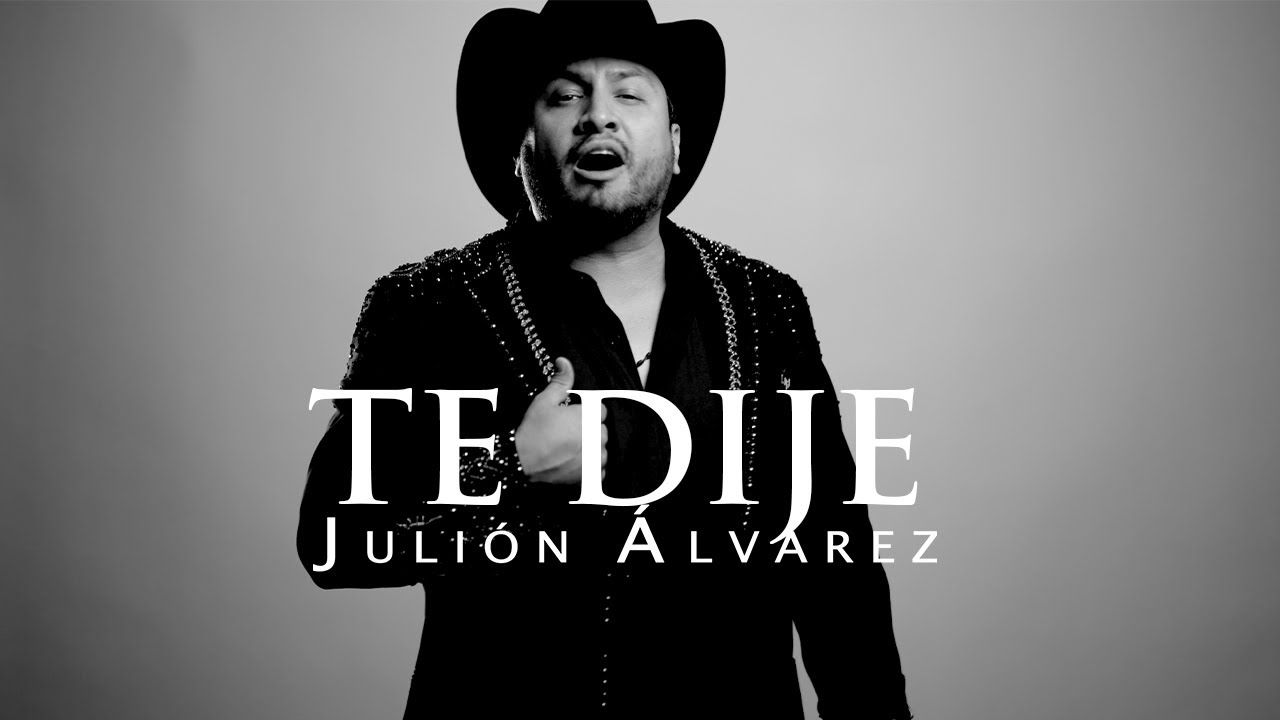 Juli&oacute;n &Aacute;lvarez y Su Norte&ntilde;o Banda - Te Dije (Video Lyric)