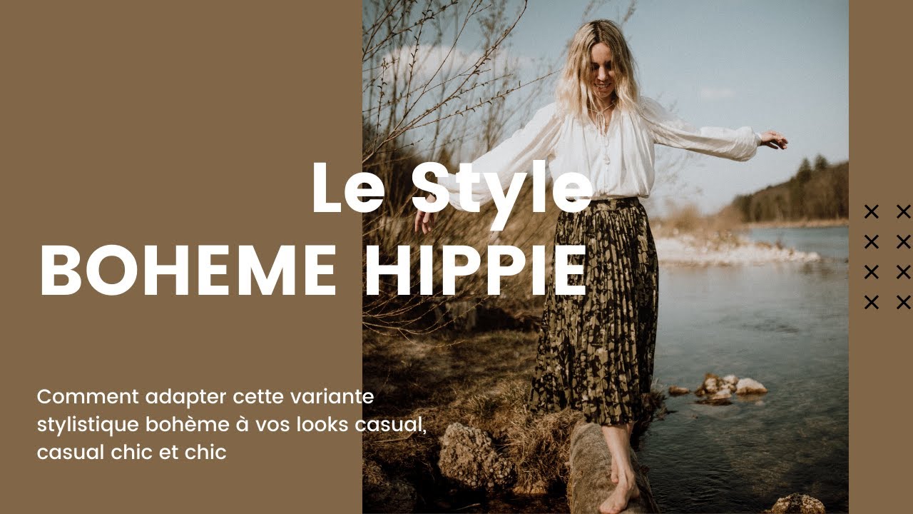D&eacute;cryptage du style BOHEME HIPPIE - du look casual au look chic !