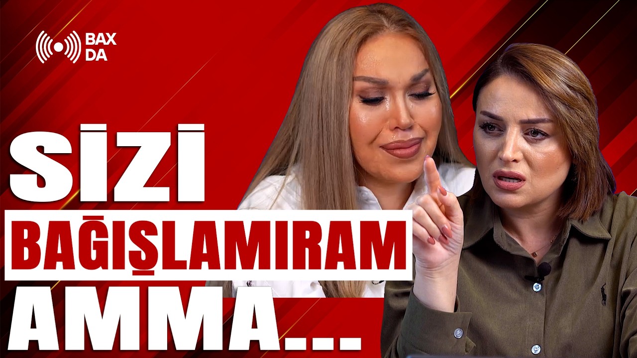 Sizi bağışlamıram - Səidə Bəkirqızı ilə Rəqsanə İsmayılovaya - Bax Da