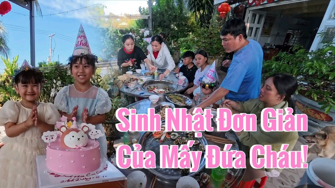 Sinh Nhật Đơn Giản Của Mấy Đứa Cháu! 