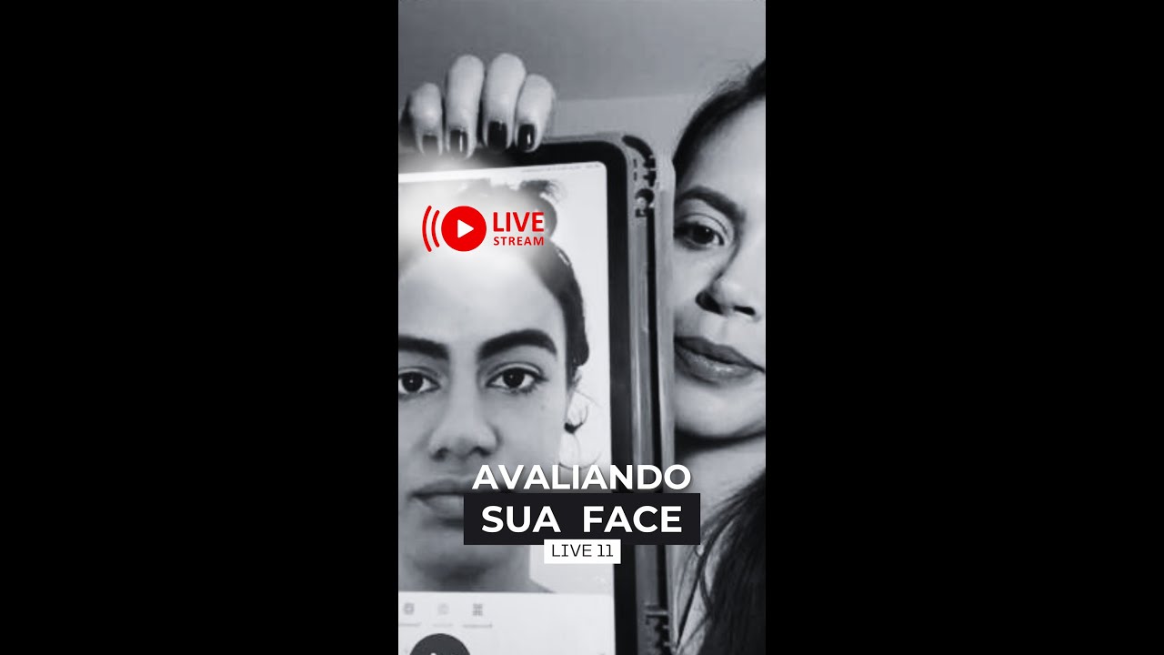 Live 11! Analisando sua face ao vivo ♥