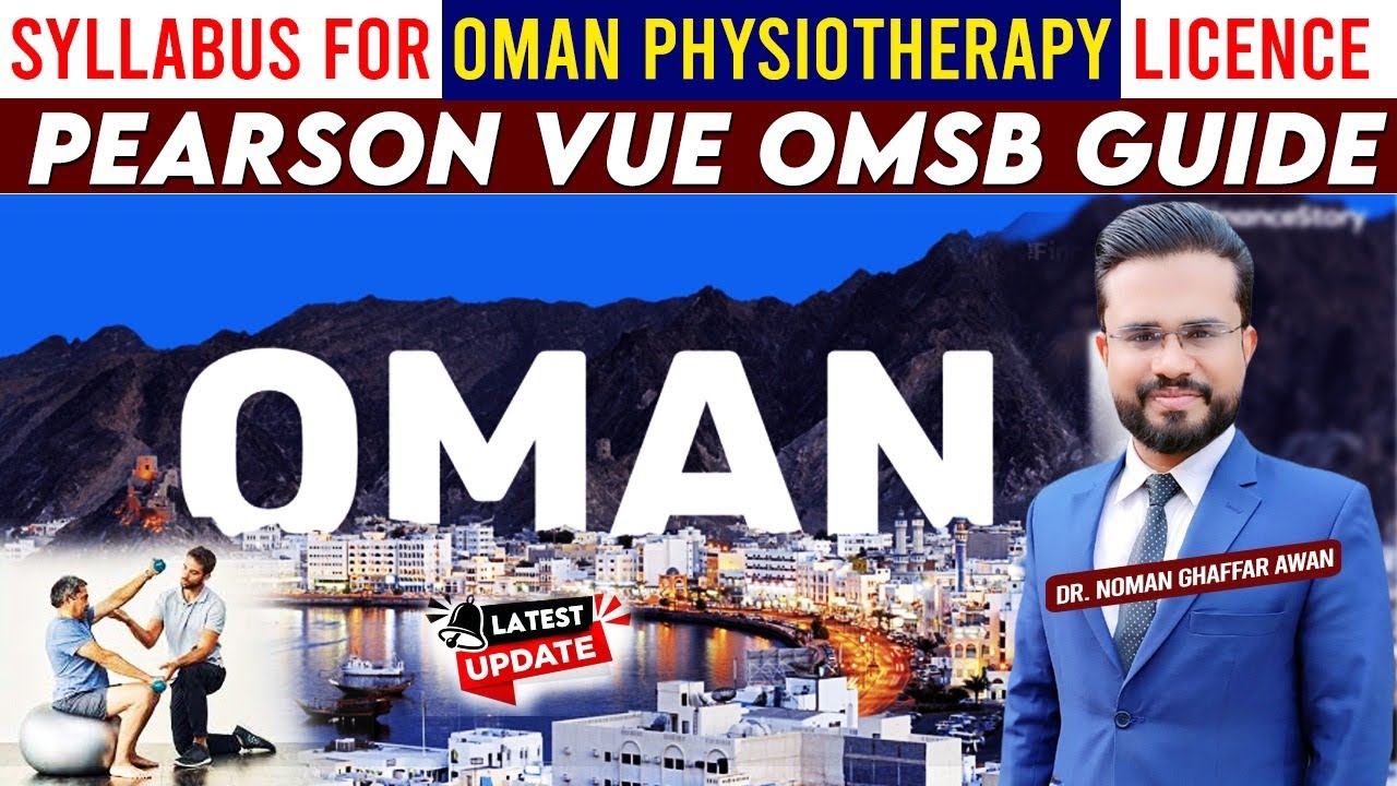 Syllabus for Physiotherapy Licence in Oman | Pearson Vue OMSB Guide | PT Jobs in Oman | Dr. Noman