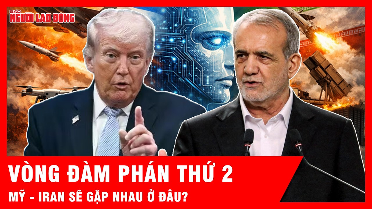 Mỹ - Iran khi n&agrave;o sẽ bắt đầu v&ograve;ng đ&agrave;m ph&aacute;n thứ hai? | Tin tức