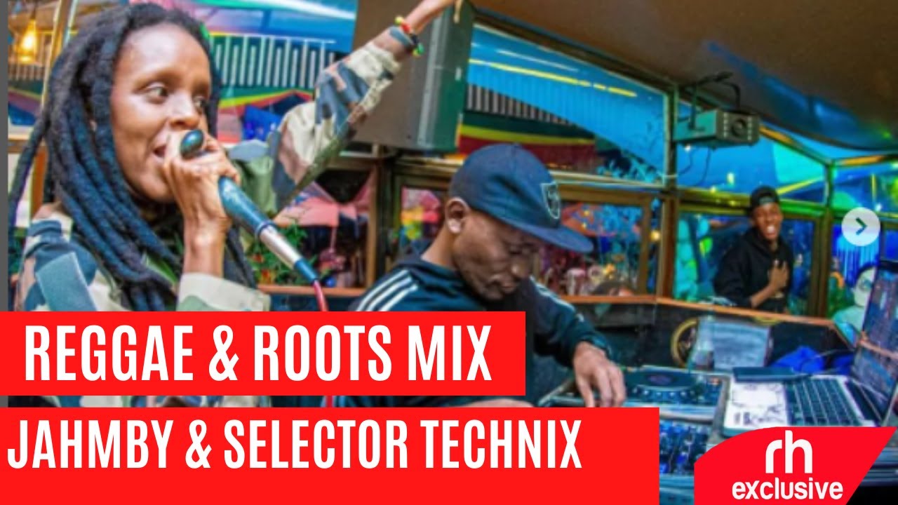 NEW REGGAE & ROOTS MIX FYAH MUMMAH JAHMBY SELECTOR TECHNIX LIVE IN GEM KONDAIGA MIX (RH EXCLUSIVE)