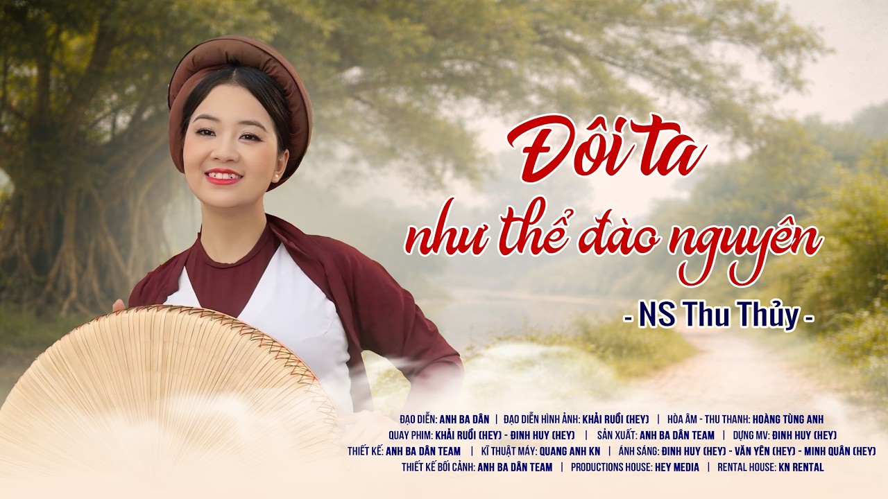 ĐÔI TA NHƯ THỂ ĐÀO NGUYÊN | NS Thu Thủy | OFFICIAL MV | Dân ca Quan họ Bắc Ninh