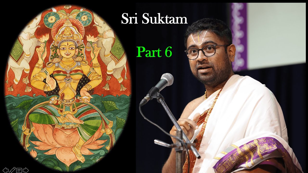 Sri Suktam | Part 6 | Tamizh Upanyasam | Sri Dushyanth Sridhar
