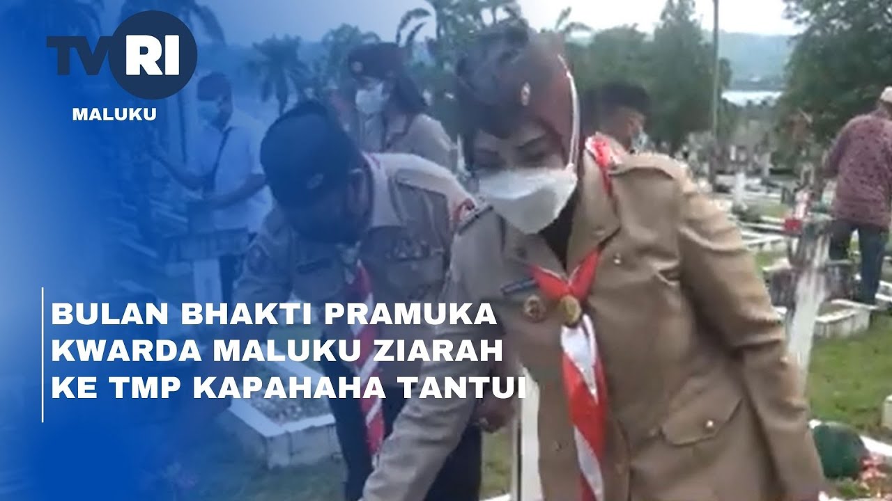 BULAN BHAKTI PRAMUKA, KWARDA MALUKU ZIARAH KE TMP KAPAHAHA TANTUI - Maluku Hari Ini (03/08/2021)