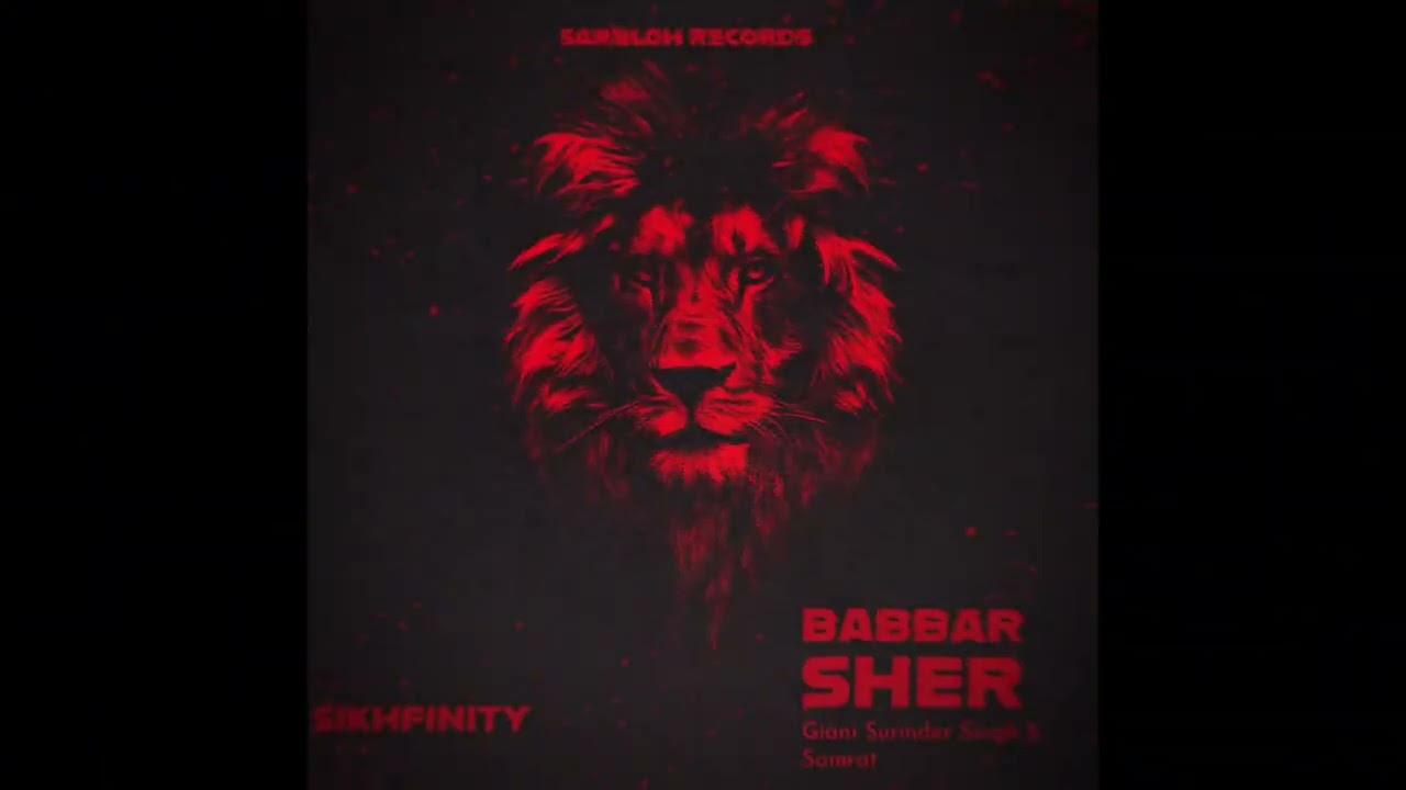 Babbar Sher Feat. Giani Surinder Singh Ji Samrat  | Prod. by SikhFinity
