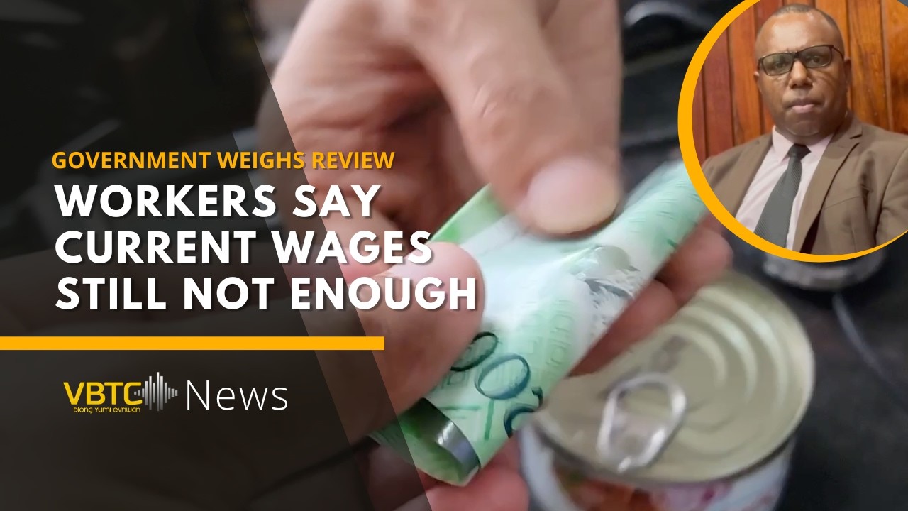Government eyes wage review as workers feel cost of living pressure | VBTC News