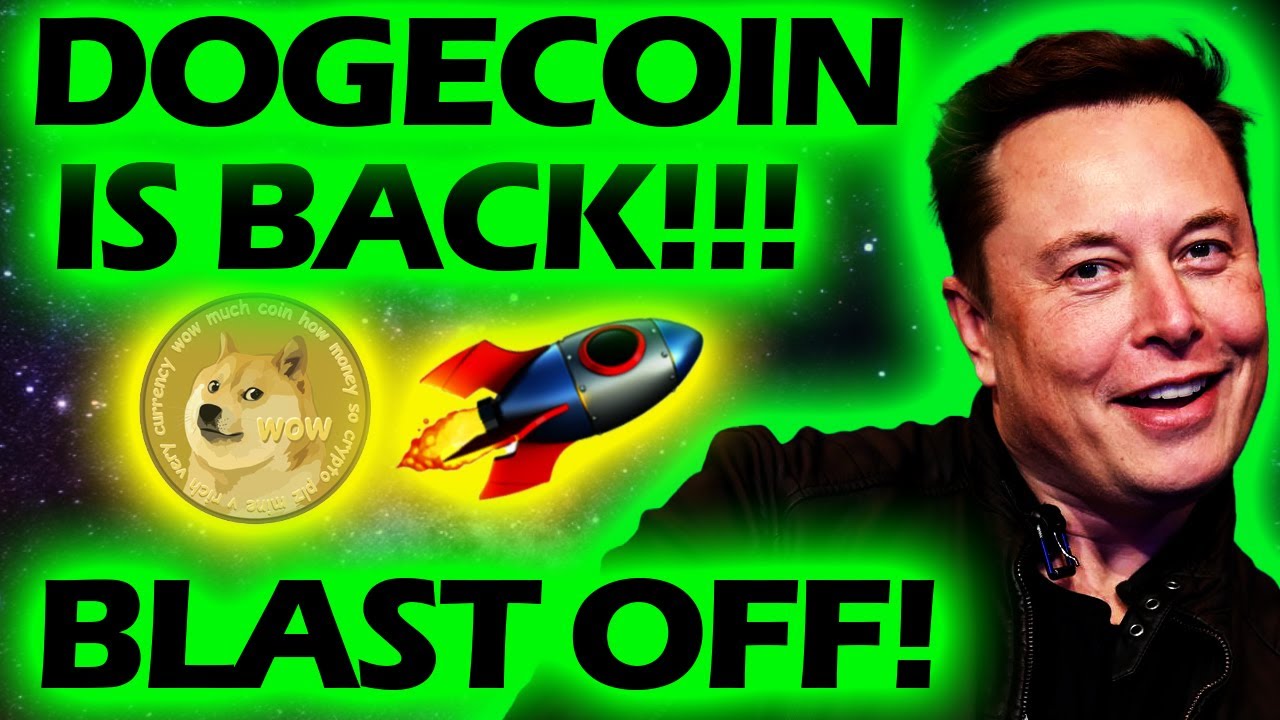 🔔DOGECOIN IS BACK! BLAST OFF! $1TO THE MOON! ELON MUSK , DOGECOIN NEWS , PRICE PREDICTION!