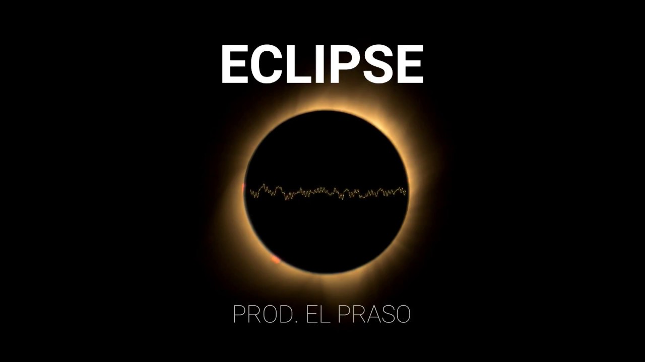 Eclipse (Orchestral Instrumental/Rap Beat 2018) prod. EL PRASO