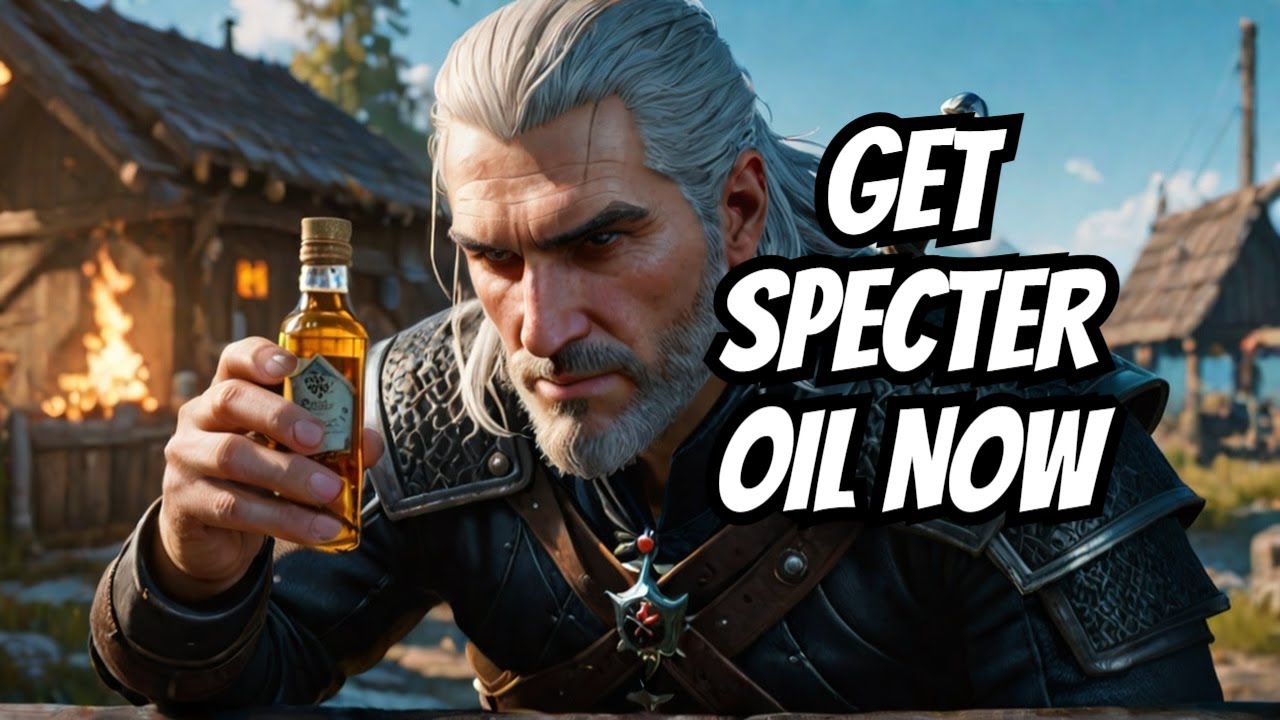 The Witcher 3: All Specter Oil Locations &ndash; Get the Superior Recipe Fast!