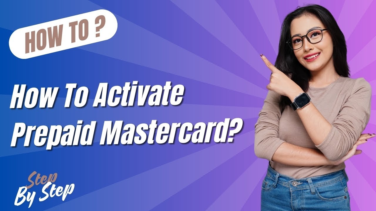 How To Activate Prepaid Mastercard - Step by Step
