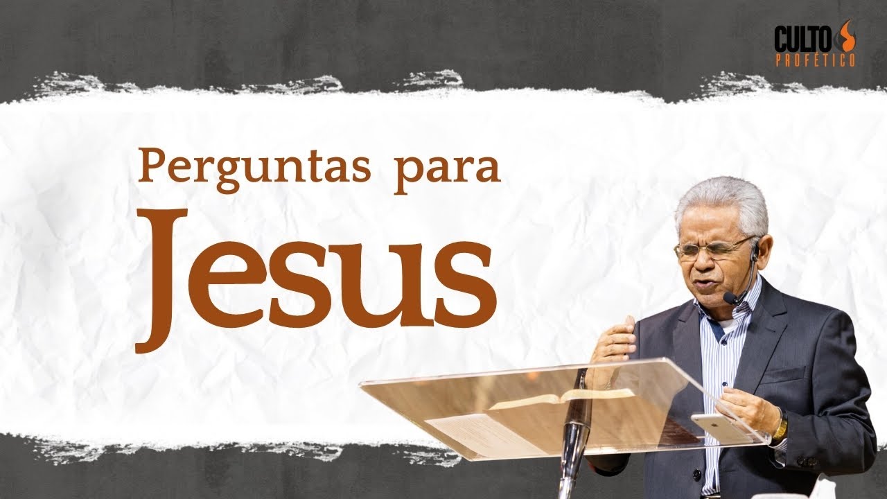 12 de Maio 2021 | Pr.  Paulo Canuto - Perguntas Para Jesus.