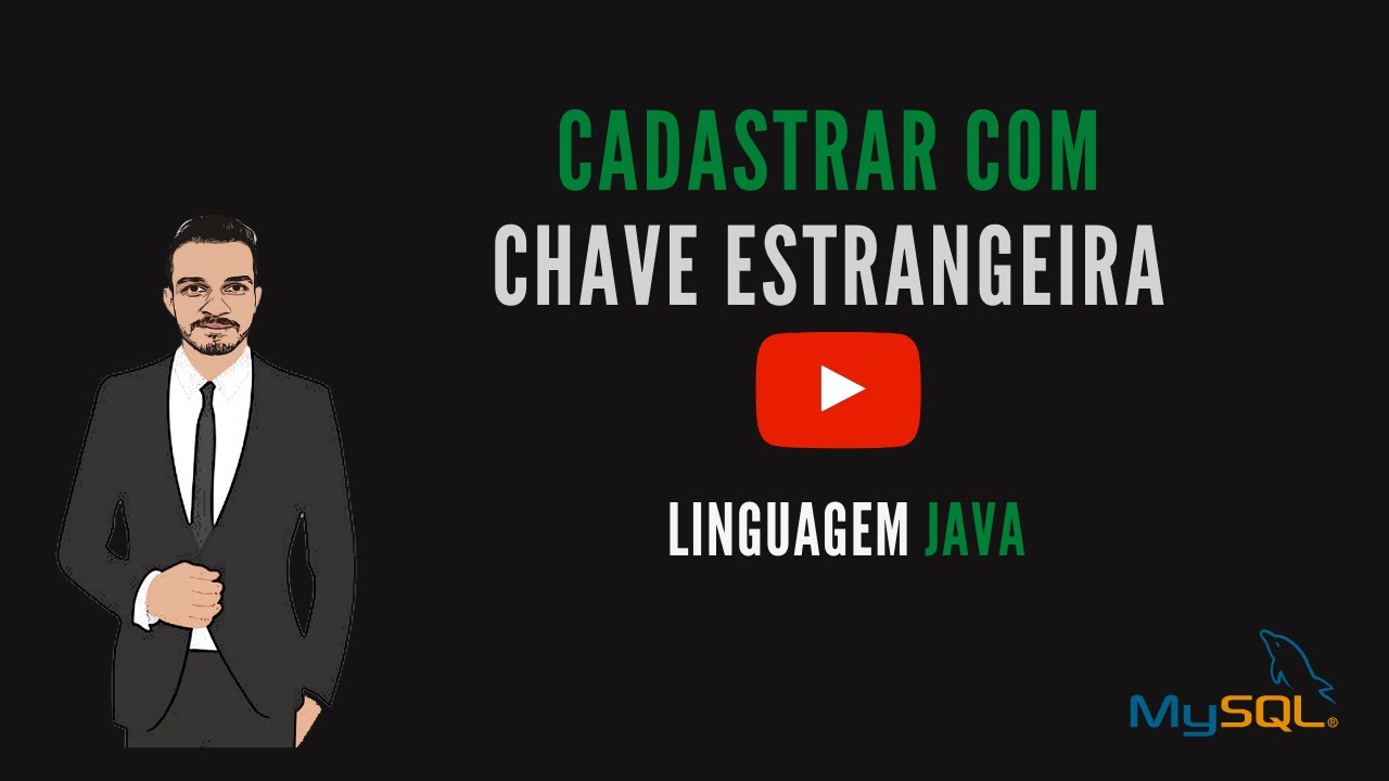 Como Cadastrar Chave Estrangeira em JAVA