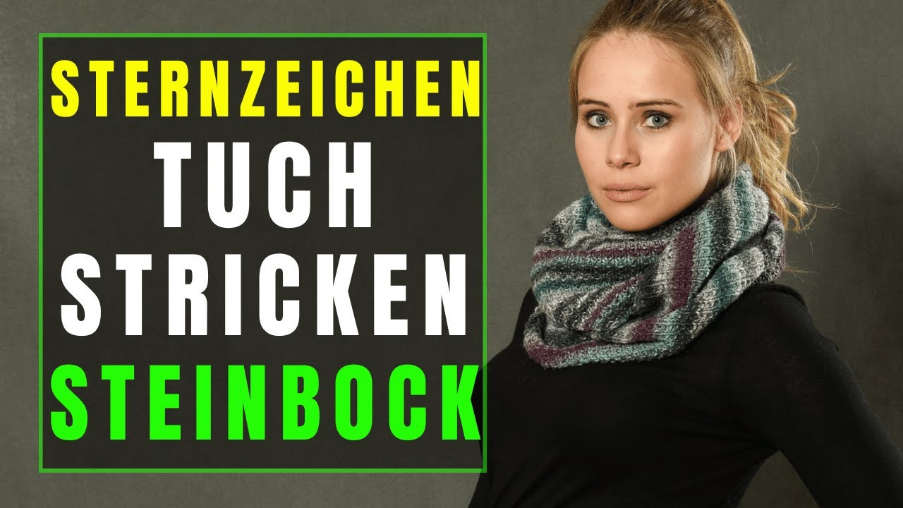 Sternzeichen Tuch stricken - Das Steinbock Tuch