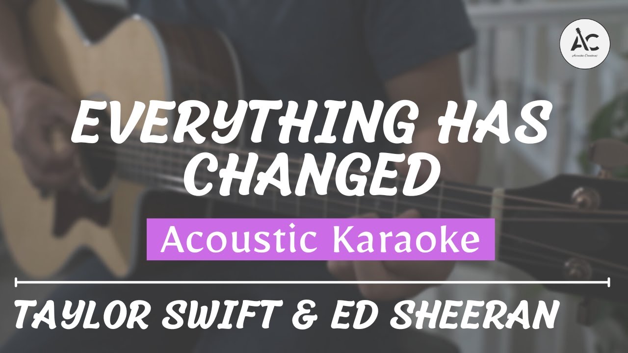 Everything Has Changed - Acoustic Karaoke (Taylor Swift ft. Ed Sheeran)