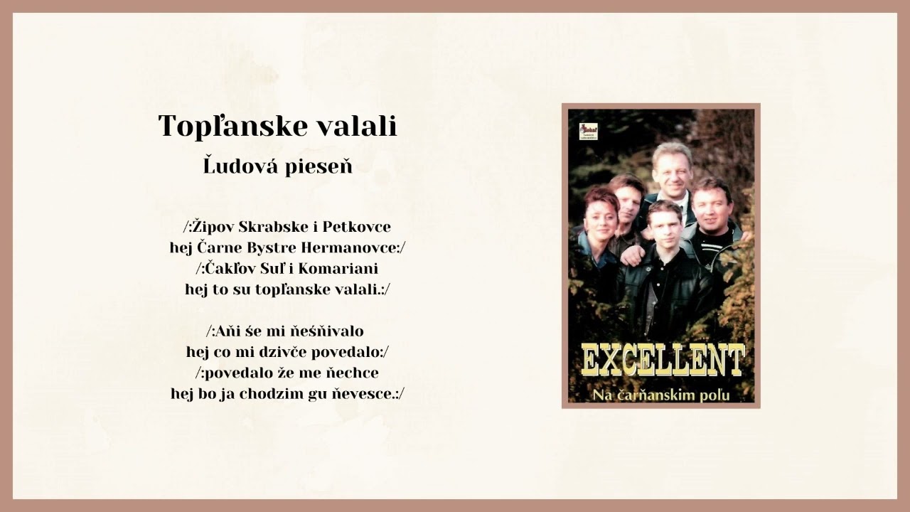 EXCELLENT 1, Kolo vody, Topľanske valaly, Ponižej valala, ľudové, Videorohaľ